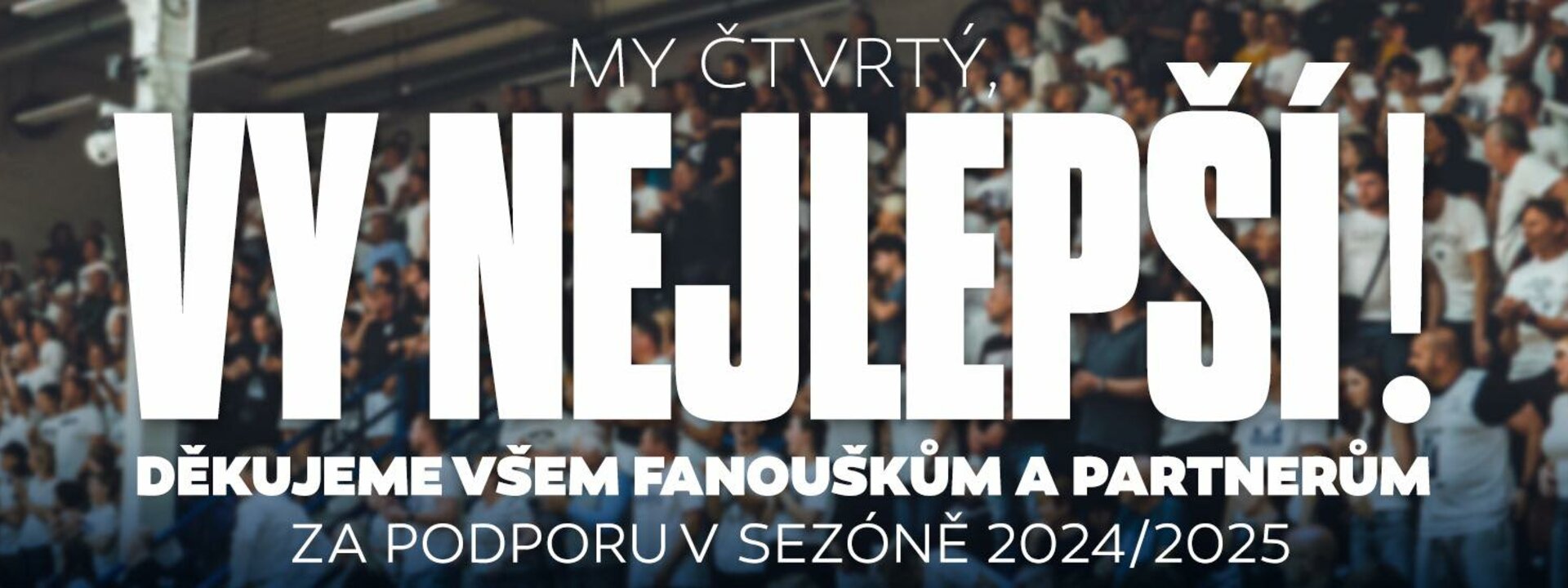 Děkujeme za podporu v sezoně 2024/2025! 